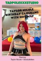Taylor’s Birthday Gangbang with Hot MILF